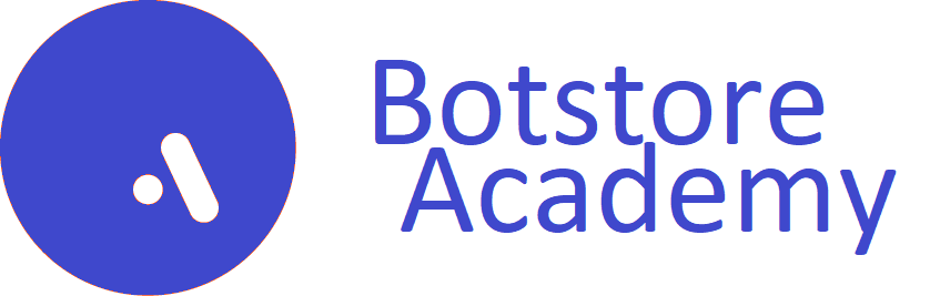 Botstore Academy